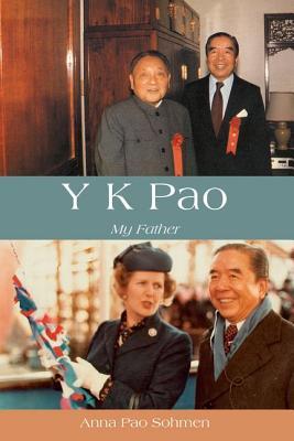 Y. K. Pao: My Father (Hardcover)