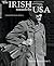 The Irish Towards the USA by Kevin Kenny