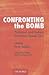 Confronting the Bomb: Pakis...