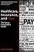 Healthcare, Insurance, and You: The Savvy Consumer's Guide