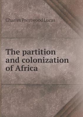 The Partition and Colonization of Africa