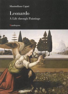Leonardo da Vinci: A Life Through Paintings