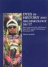 Dyes in History and Archaeology: Vol. 16/17