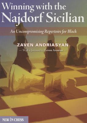 Winning with the Najdorf Sicilian: An Uncompromising Repertoire for Black (Paperback)
