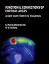 Functional Connections of Cortical Areas: A New View from the Thalamus (Mit Press)