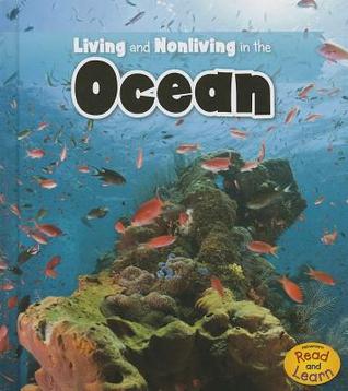 Living and Nonliving in the Ocean (Heinemann Read and Learn: Is It Living or Nonliving?)