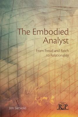 The Embodied Analyst (Relational Perspectives Book Series)