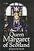 Queen Margaret of Scotland by Eileen Dunlop