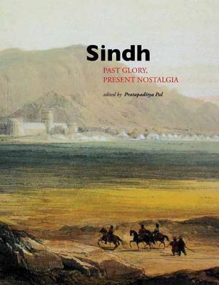 Sindh: Past Glory, Present Nostalgia