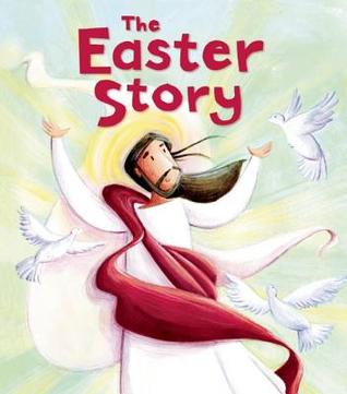 The Easter Story (My First Bible Stories)
