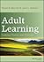 Adult Learning: Linking Theory and Practice