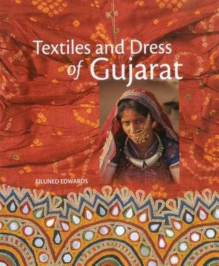 Textiles and Dress of Gujarat (Hardcover)