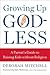 Growing Up Godless by Deborah Mitchell