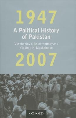 A Political History of Pakistan, 1947-2007