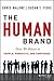 The Human Brand: How We Relate to People, Products, and Companies