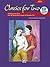 Classics for Two: 12 Masterwork Duets from the Renaissance through the Romantic Era, Book & CD (For Two Series)