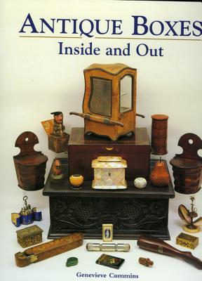 Antique Boxes Inside and Out: for Eating, Drinking and Being Merry, Work, Play and the Boudoir (Hardcover)