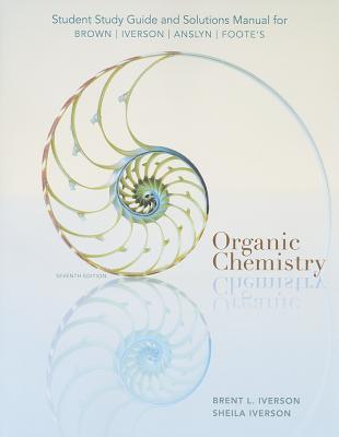 Student Study Guide and Solutions Manual for Organic Chemistry, 7th Edition