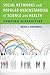 Social Networks and Popular Understanding of Science and Health: Sharing Disparities
