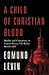 A Child of Christian Blood:...