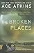 The Broken Places (Quinn Colson, #3)