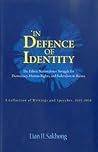 In Defence of Identity: The Ethnic Nationalities' Struggle for Democracy In Defence of Identity: The Ethnic Nationalities' Struggle for Democracy