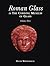 Roman Glass in the Corning Museum, Volume 3 (Catalog) (Volume III)