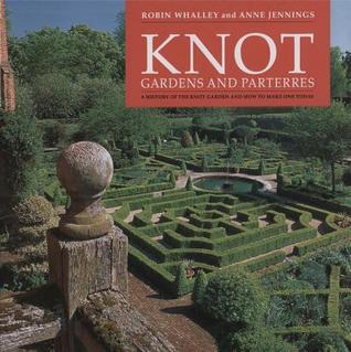 Knot Gardens and Parterres (Hardcover)