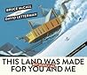 This Land Was Made for You and Me (But Mostly Me): Billionaires in the Wild This Land Was Made for You and Me (But Mostly Me): Billionaires in the Wild