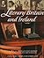 Literary Britain And Ireland: A Guide To The Places That Inspired Poets, Playwrights and Novelists