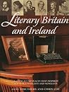 Literary Britain And Ireland: A Guide To The Places That Inspired Poets, Playwrights and Novelists
