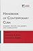 Handbook of Contemporary Cuba: Economy, Politics, Civil Society, and Globalization (Paradigm Handbooks)