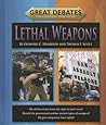 Lethal Weapons (Great Debates: Tough Questions / Smart History)