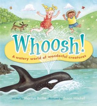 Whoosh!: A Watery World of Wonderful Creatures (Hardcover)