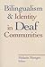 Bilingualism and Identity in Deaf Communities (Volume 6) (Sociolinguistics in Deaf Communities)