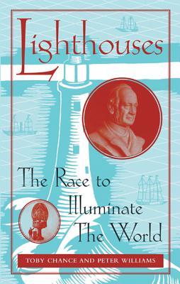 Lighthouses: The Race to Illuminate the World