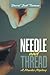 Needle and Thread A Murder Mystery by Derrel "Jack" Tooman
