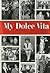 My Dolce Vita: A Memoir