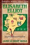 Elisabeth Elliot: Joyful Surrender