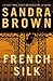French Silk by Sandra       Brown