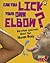 Can You Lick Your Own Elbow?: And other questions about the Human Body (Read Me!-Questions You Never Thought You'd Ask)