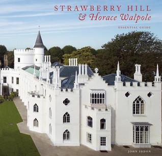 Strawberry Hill & Horace Walpole: Essential Guide (Paperback)