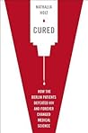 Cured: How the Berlin Patients Defeated HIV and Forever Changed Medical Science