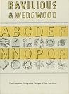 Ravilious & Wedgwood -The Complete Wedgwood Design: The Complete Wedgwood Designs of Eric Ravilius Ravilious & Wedgwood -The Complete Wedgwood Design: The Complete Wedgwood Designs of Eric Ravilius
