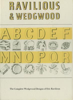 Ravilious & Wedgwood -The Complete Wedgwood Design: The Complete Wedgwood Designs of Eric Ravilius (Hardcover)