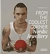 From the Coolest Corner: Nordic Jewellery From the Coolest Corner: Nordic Jewellery