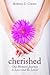 Cherished: One Woman's Journey to Love and Be Loved