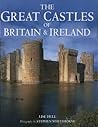 The Great Castles of Britain & Ireland by Lise Hull The Great Castles of Britain & Ireland by Lise Hull