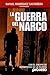 La Guerra del Narco