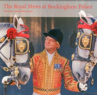 The Royal Mews at Buckingham Palace: Official Souvenir Guide (Paperback)